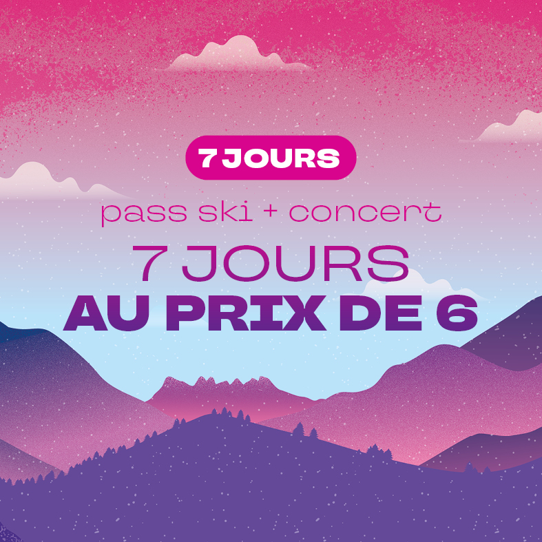 7 days Concert Ski Pass for the price of 6!