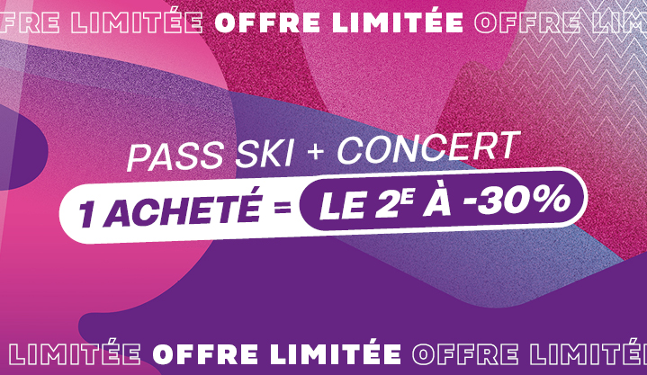 1 Pass Ski Concert acheté =  1 Offert
